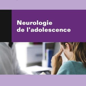 Neurologie de l’adolescence (Original PDF from Publisher)