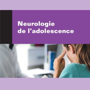 Neurologie de l’adolescence (EPUB)