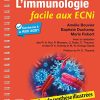 L’immunologie facile aux ECNi: Fiches de synthèse illustrées (Original PDF from Publisher)
