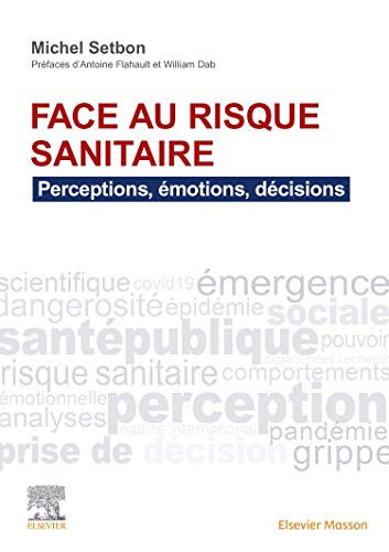 Face au risque sanitaire: Perceptions, émotions, décisions (Original PDF from Publisher)