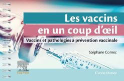 Les vaccins en un coup d’oeil: Vaccins et pathologies à prévention vaccinale (Original PDF from Publisher)