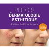 Précis de dermatologie esthétique: Améliorer l¿esthétique du visage (Original PDF from Publisher)