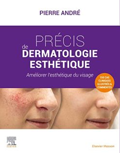 Précis de dermatologie esthétique: Améliorer l¿esthétique du visage (Original PDF from Publisher)
