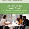 Les Troubles dys avant 7 ans: Les clés pour dépister et assurer le suivi en médecine de ville (Original PDF from Publisher)