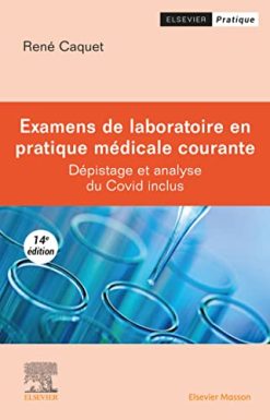 Examens de laboratoire en pratique médicale courante: Dépistage et analyse du Covid inclus, 14eme Edition (Original PDF from Publisher)