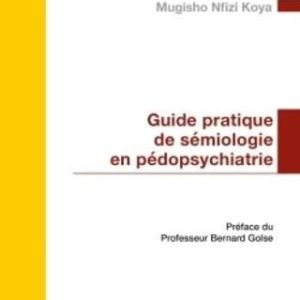Guide pratique de sémiologie en pédopsychiatrie (Original PDF from Publisher)