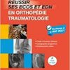 Réussir ses ECOS et EDN en Orthopédie -Traumatologie: Fiches d’examen clinique – Iconographie progressive – Entraînements ciblés (Original PDF from Publisher)