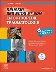 Réussir ses ECOS et EDN en Orthopédie -Traumatologie: Fiches d’examen clinique – Iconographie progressive – Entraînements ciblés (Original PDF from Publisher)