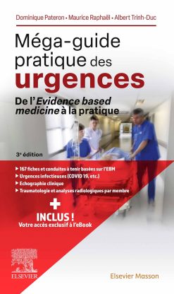 Méga-guide pratique des urgences: De l’Evidence based medicine à la pratique, 3rd Edition (EPUB)