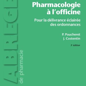 Pharmacologie à l’officine: Pour la délivrance éclairée des ordonnances (French Edition) (EPUB)