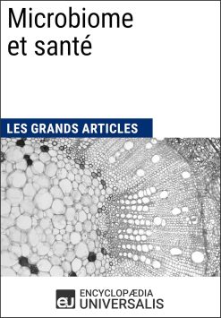 Microbiome et santé: Les Grands Articles d’Universalis (French Edition) (EPUB)