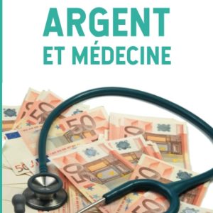 Argent et médecine (French Edition), 13th Edition (Original PDF from Publisher)