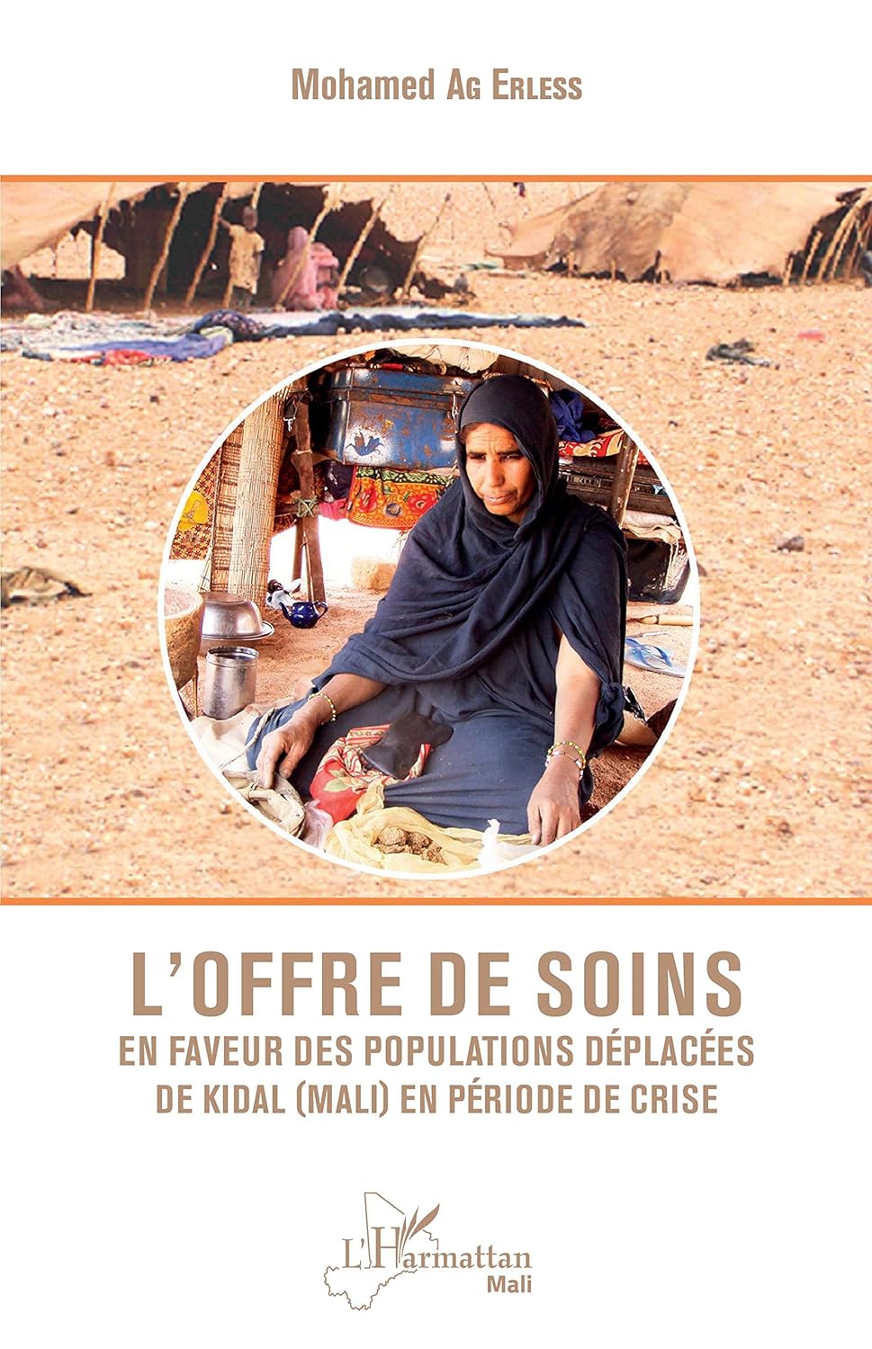 L’offre de soins en faveur des populations déplacées de Kidal (Mali) en période de crise (French Edition), 7th Edition (Original PDF from Publisher)