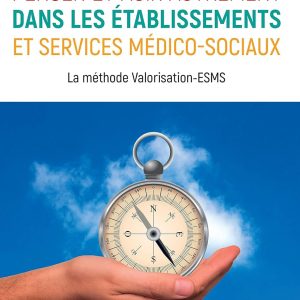 Penser et agir autrement dans les établissements et services médico-sociaux: La méthode Valorisation-ESMS (French Edition), 14th Edition (Original PDF from Publisher)