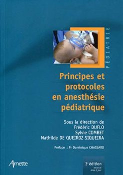Principes et protocoles en anesthésie pédiatrique (Série Verte) (French Edition) (Original PDF from Publisher)