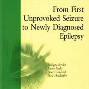 From First Unprovoked Seizure to Newly Diagnosed Epilepsy (PROGRESS IN ELIPTIC DISORDERS) (Original PDF from Publisher)