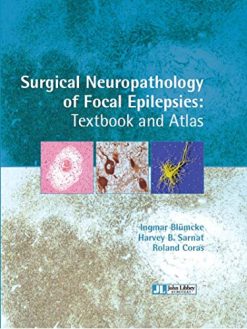 Surgical Neuropathology of Focal Epilepsies: Textbook & Atlas (JOHN LIBBEY) (Original PDF from Publisher)