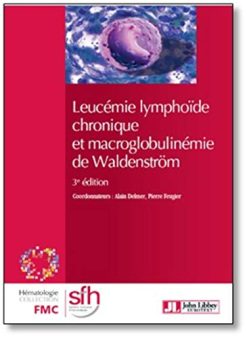 Leucémie Lymphoïde Chronique Et Macroglobulinémie De Waldenström (FMC Hématologie) (French Edition) (Original PDF from Publisher)
