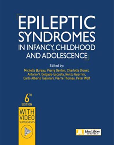 Epileptic Syndromes in Infancy, Childhood and Adolescence, 6th Edition (Current Problems in Epilepsy) (EPUB+Converted PDF)
