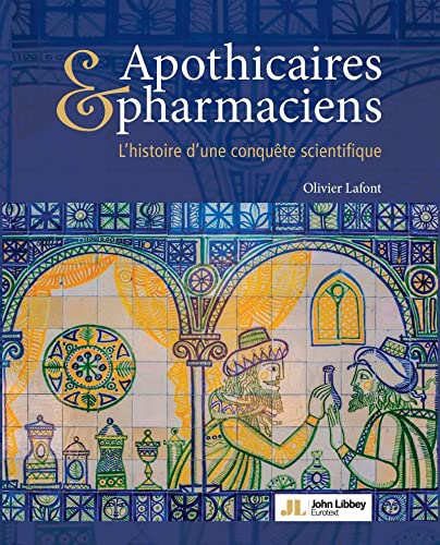 Apothicaires et pharmaciens: L’histoire d’une conquête scientifique (EPUB)