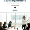 ABC de l’argumentation, 2e édition: Pour les professionnels de la santé et toute autre personne qui souhaite convaincre (French Edition) (Original PDF from Publisher)