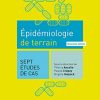Épidémiologie de terrain: Sept études de cas (French Edition) (Original PDF from Publisher)