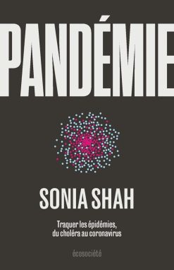 Pandémie – Traquer les épidémies, du choléra aux coronavirus (Original PDF from Publisher)