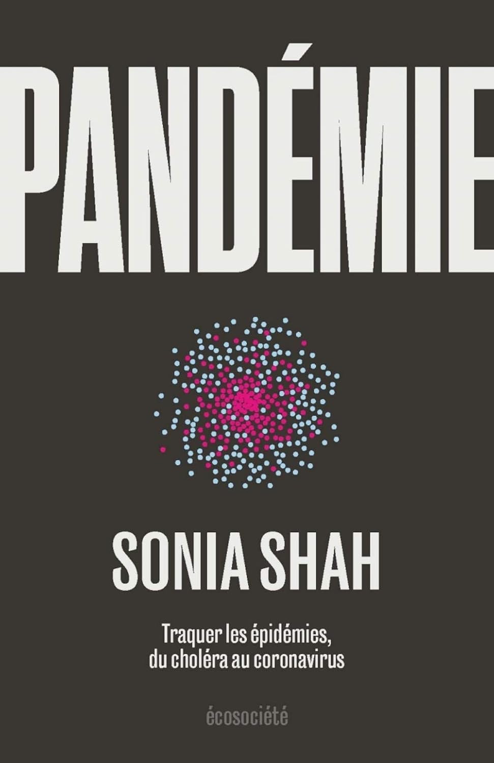 Pandémie – Traquer les épidémies, du choléra aux coronavirus (Original PDF from Publisher)