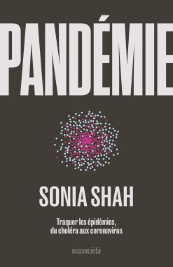Pandémie: Traquer les épidémies, du choléra aux coronavirus (French Edition), 19th Edition (EPUB)