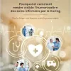 Pourquoi et comment rendre visible l’humanisation des soins infirmiers par le Caring: Pour la clinique, pour la gestion et pour la personne soignée (French Edition) (Original PDF from Publisher)