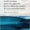 Guide pratique pour une approche par les affects du trouble de la personnalité limite (French Edition) (Original PDF from Publisher)