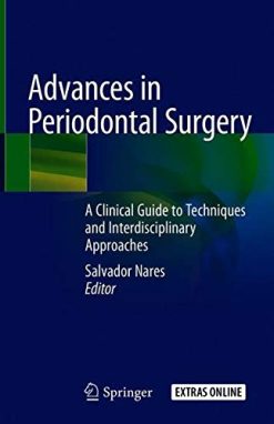 Advances in Periodontal Surgery: A Clinical Guide to Techniques and Interdisciplinary Approaches (Original PDF from Publisher)