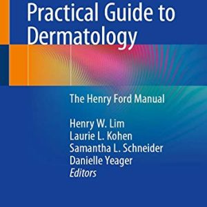 Practical Guide to Dermatology: The Henry Ford Manual (Original PDF from Publisher)