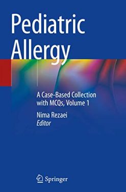 Pediatric Allergy: A Case-Based Collection with MCQs, Volume 1 (Original PDF from Publisher)