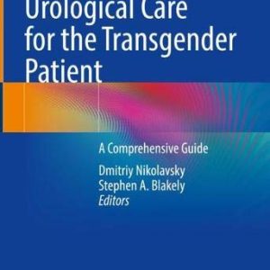 Urological Care for the Transgender Patient: A Comprehensive Guide (Original PDF from Publisher)