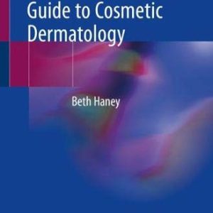 Aesthetic Procedures: Nurse Practitioner’s Guide to Cosmetic Dermatology (Original PDF from Publisher)