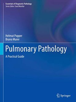 Pulmonary Pathology: A Practical Guide (Essentials of Diagnostic Pathology) (Original PDF from Publisher)