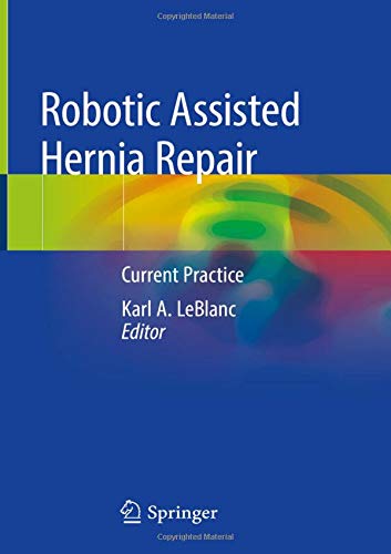 Robotic Assisted Hernia Repair: Current Practice (Original PDF from Publisher)