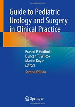 Guide to Pediatric Urology and Surgery in Clinical Practice, 2nd Edition (Original PDF from Publisher)