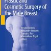 Plastic and Cosmetic Surgery of the Male Breast (Original PDF from Publisher)