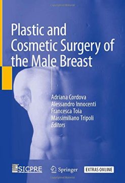 Plastic and Cosmetic Surgery of the Male Breast (Original PDF from Publisher)
