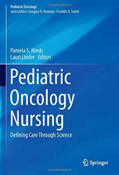 Pediatric Oncology Nursing: Defining Care Through Science (Original PDF from Publisher)