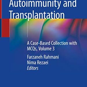 Pediatric Autoimmunity and Transplantation: A Case-Based Collection with MCQs, Volume 3 (Original PDF from Publisher)