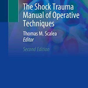 The Shock Trauma Manual of Operative Techniques, 2nd Edition (Original PDF from Publisher)