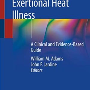 Exertional Heat Illness: A Clinical and Evidence-Based Guide (Original PDF from Publisher)