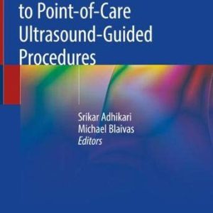 The Ultimate Guide to Point-of-Care Ultrasound-Guided Procedures (Original PDF from Publisher)