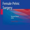 Female Pelvic Surgery, 2nd Edition (Original PDF from Publisher)
