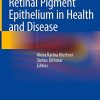 Retinal Pigment Epithelium in Health and Disease (Original PDF from Publisher)