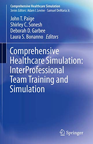 Comprehensive Healthcare Simulation: InterProfessional Team Training and Simulation (Original PDF from Publisher)