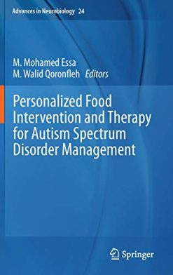 Personalized Food Intervention and Therapy for Autism Spectrum Disorder Management (Advances in Neurobiology) (Original PDF from Publisher)